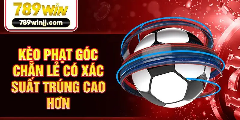 Kèo phạt góc chẵn lẻ có xác suất trúng cao hơn